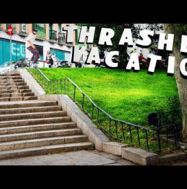 Thrasher Vacation: VANS in Spain and France