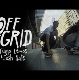 Tiago Lemos &amp; Josh Kalis - Off The Grind
