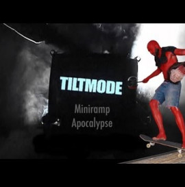 TILTMODE EPISODES #14 MINIRAMP APOCALYPSE