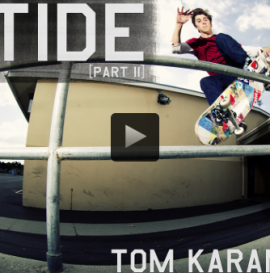 Tom Karangelov's "Hi-Tide" Part