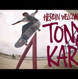 Tony Karr's "Welcome to Heroin" Part