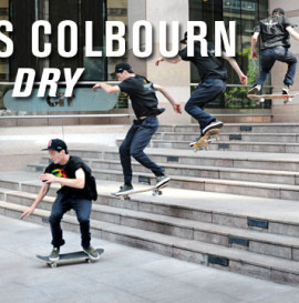 TRANSWORLD - CHRIS COLBOURN ‘CUT &amp; DRY’