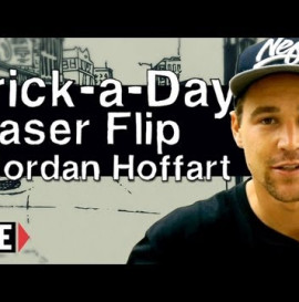 Trick A Day - LASERFLIP with Jordan Hoffart
