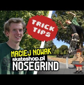 Trick Tips#2 Nosegrind Maciej Nowak | skateshop.pl