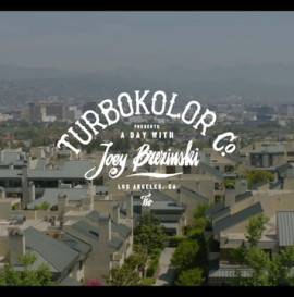 Turbokolor Co. presents: A day with Joey Brezinski, Los Angeles, CA