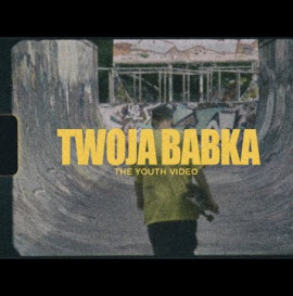 Twoja Babka – The YOUTH Video