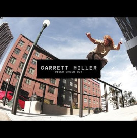 Video Check Out: Garrett Miller | TransWorld SKATEboarding