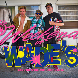 Weekend At Wade's