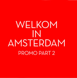 WELKOM IN AMSTERDAM PROMO 2