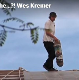 What the?! Wes Kremer
