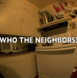 Who The Neighbors...