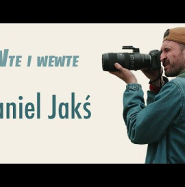 Wte i wewte: Daniel Jakś