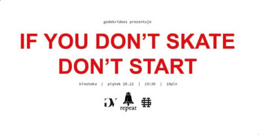 WWA premiere "IF YOU DON'T SKATE, DON'T START" by repeat
